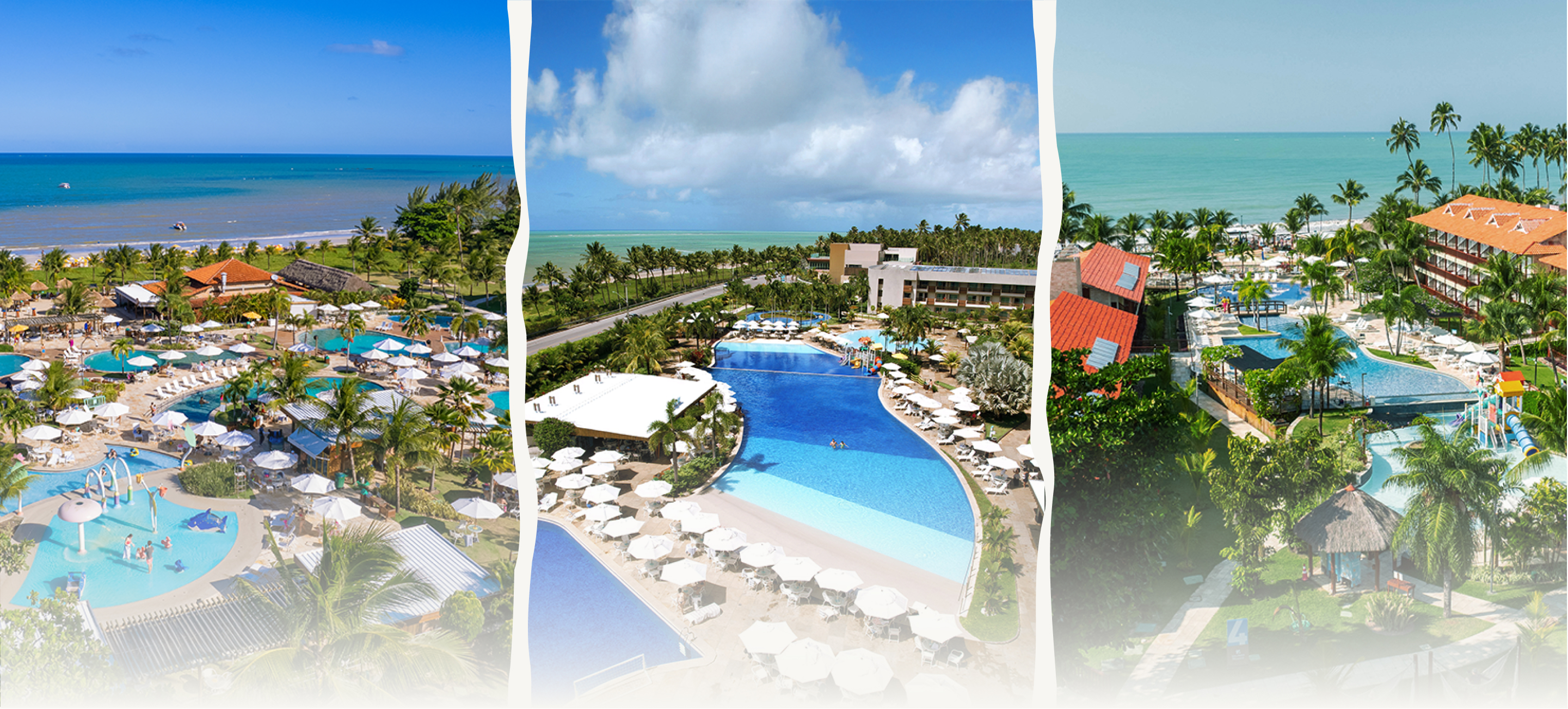 Férias dos sonhos nos resorts Amarante Um conjunto de três imagens aéreas que destacam os resorts Amarante. A vista aérea do Salinas Maragogi mostra a área de lazer, contemplando um complexo de piscinas, toboáguas, alguns pontos de consumo e a praia ao fundo. A vista aérea do Japaratinga Lounge Resort destaca as piscinas, vários guarda-sóis e espreguiçadeiras brancas ao redor da piscina, coqueiros, estrutura do resort e a vista do mar e da praia ao fundo. A vista aérea do resort Salinas Maceió com piscinas, brinquedos aquáticos e o mar ao fundo.